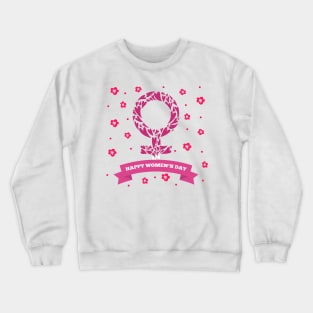 happy women day Crewneck Sweatshirt